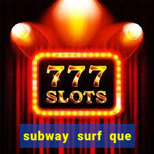 subway surf que ganha dinheiro link